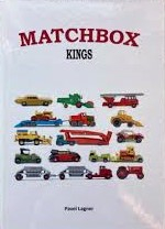 Kniha: MATCHBOX Kings - katalog sérií Early Lesney Toys, Major Pack, King Size a dalších - Pavel Lagner
